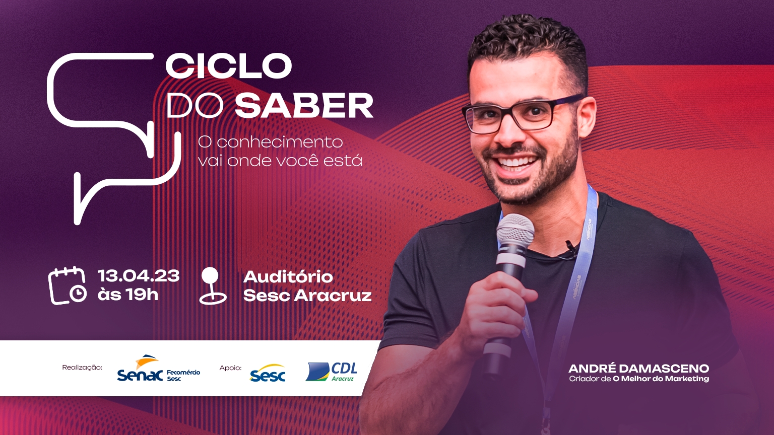 Aracruz recebe o Ciclo do Saber no dia 13 de abril; Inscreva-se gratuitamente!