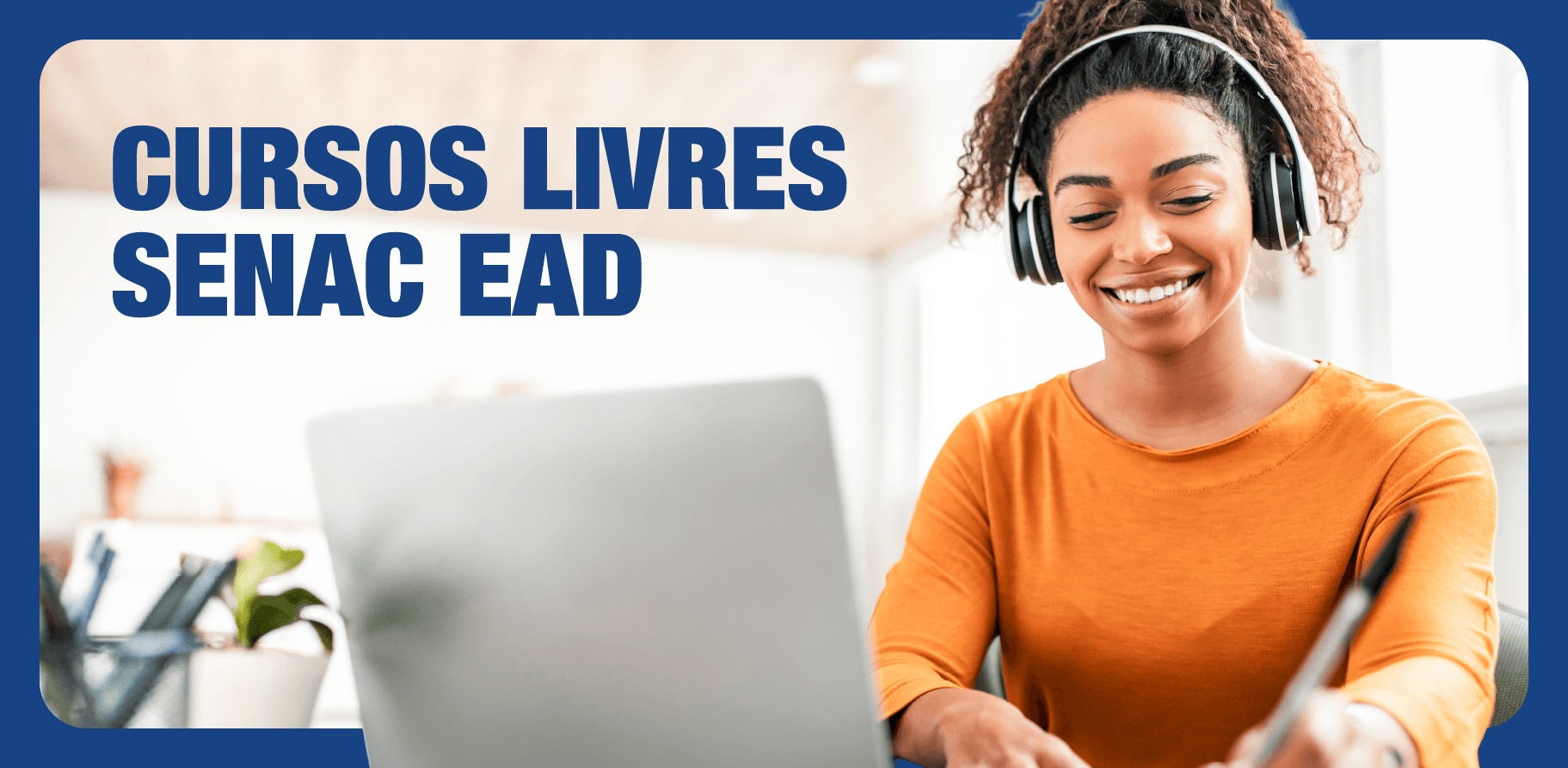 Senac-ES abre inscrições para 1.000 vagas gratuitas em cursos livres na modalidade EAD