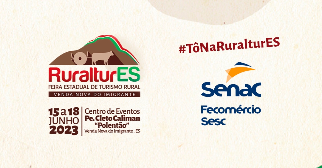 Senac-ES participará da Ruraltur-ES promovendo tendências e inovação no turismo rural